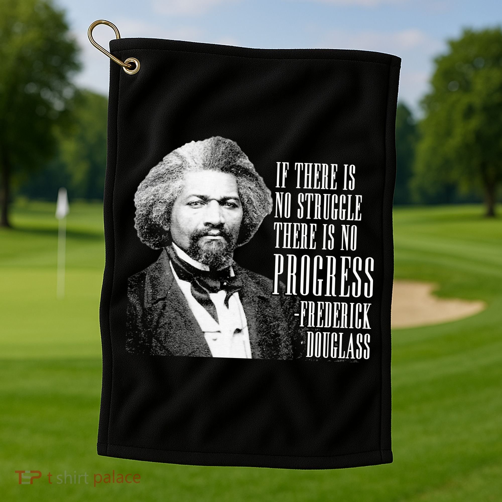 Frederick Douglass History Quote Golf Towel