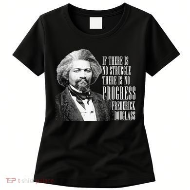 Frederick Douglass History Quote Women's T-Shirt