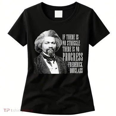 Frederick Douglass History Quote Women's T-Shirt