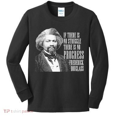Frederick Douglass History Quote Kids Long Sleeve Shirt