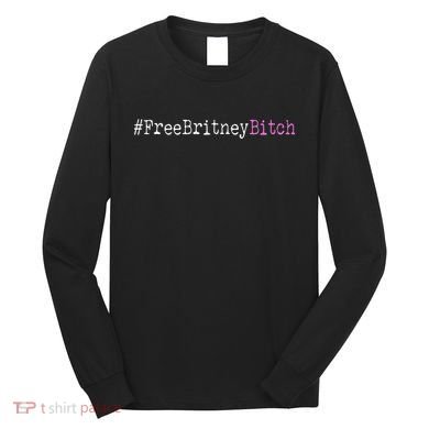 Free Britney B*tch Meme Long Sleeve Shirt