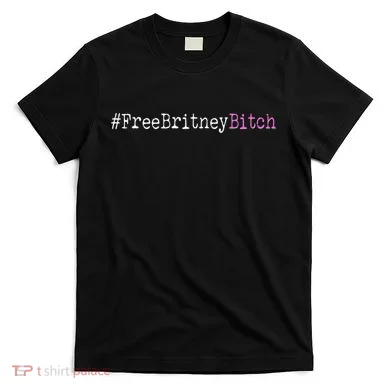 Free Britney B*tch Meme T-Shirt