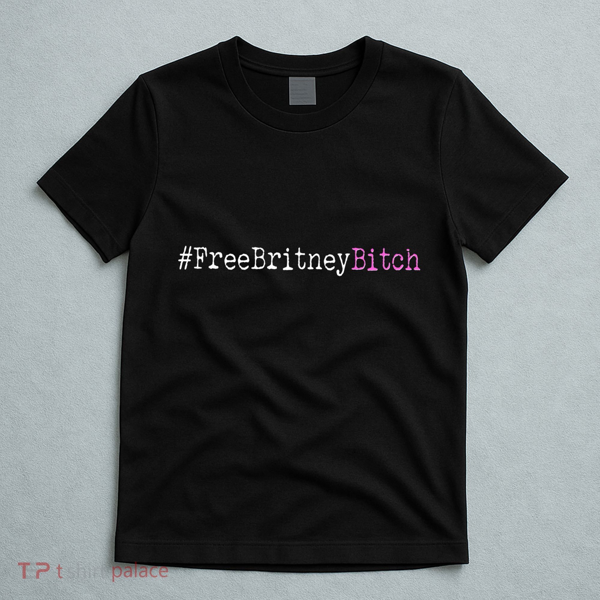 Free Britney B*tch Meme T-Shirt