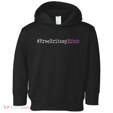 Free Britney B*tch Meme Toddler Hoodie