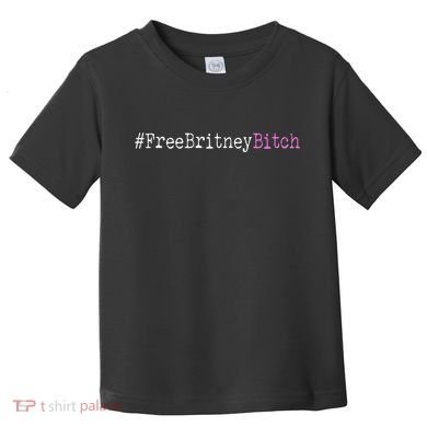 Free Britney B*tch Meme Toddler T-Shirt