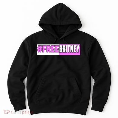Free Britney Help Save Her Hoodie