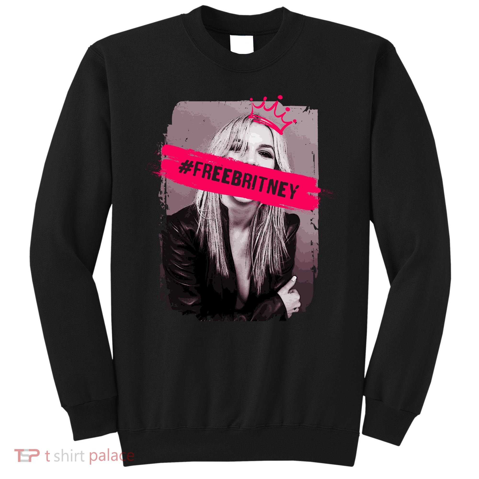 Free Britney Spears #FREEBRITNEY Sweatshirt