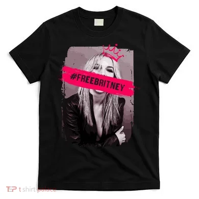 Free Britney Spears #FREEBRITNEY T-Shirt