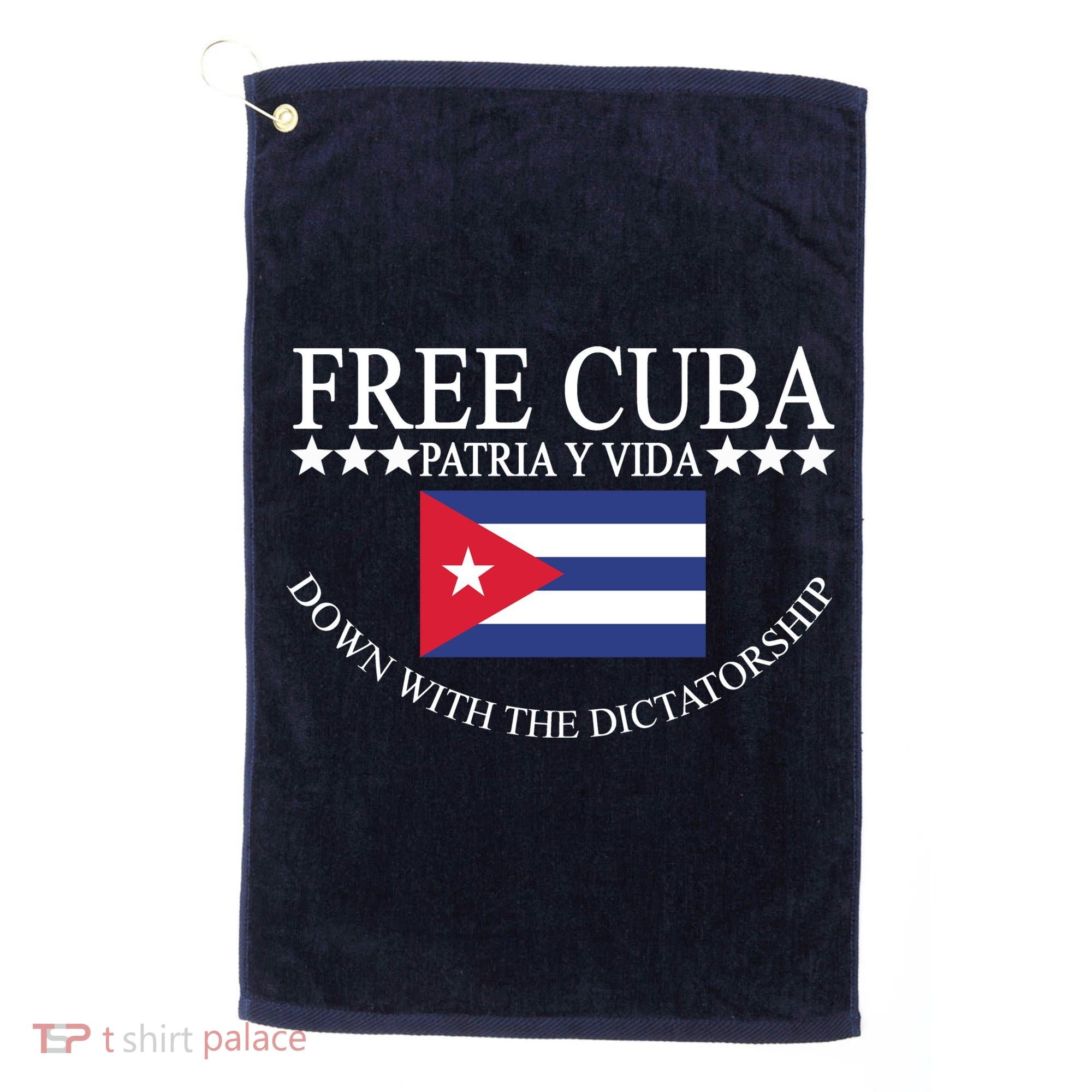 Free Cuba Down With The Dictatorship Golf Towel