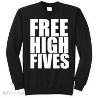 Free High Fives Sweatshirt thumb 0