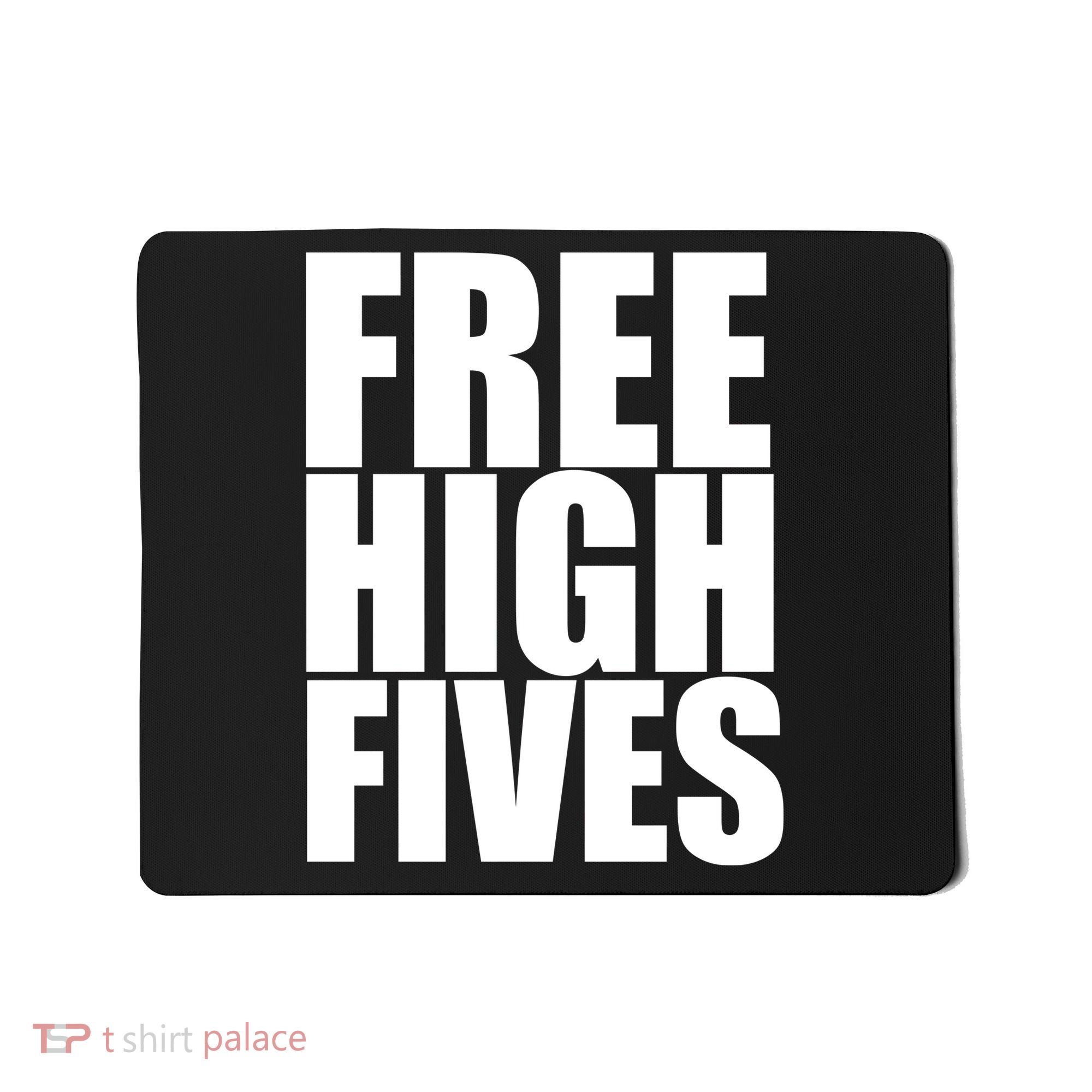 Free High Fives Mousepad