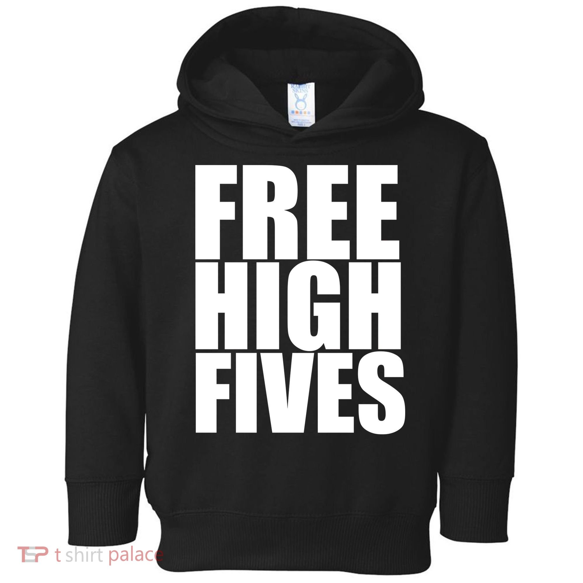 Free High Fives Toddler Hoodie