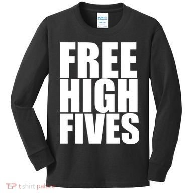 Free High Fives Kids Long Sleeve Shirt