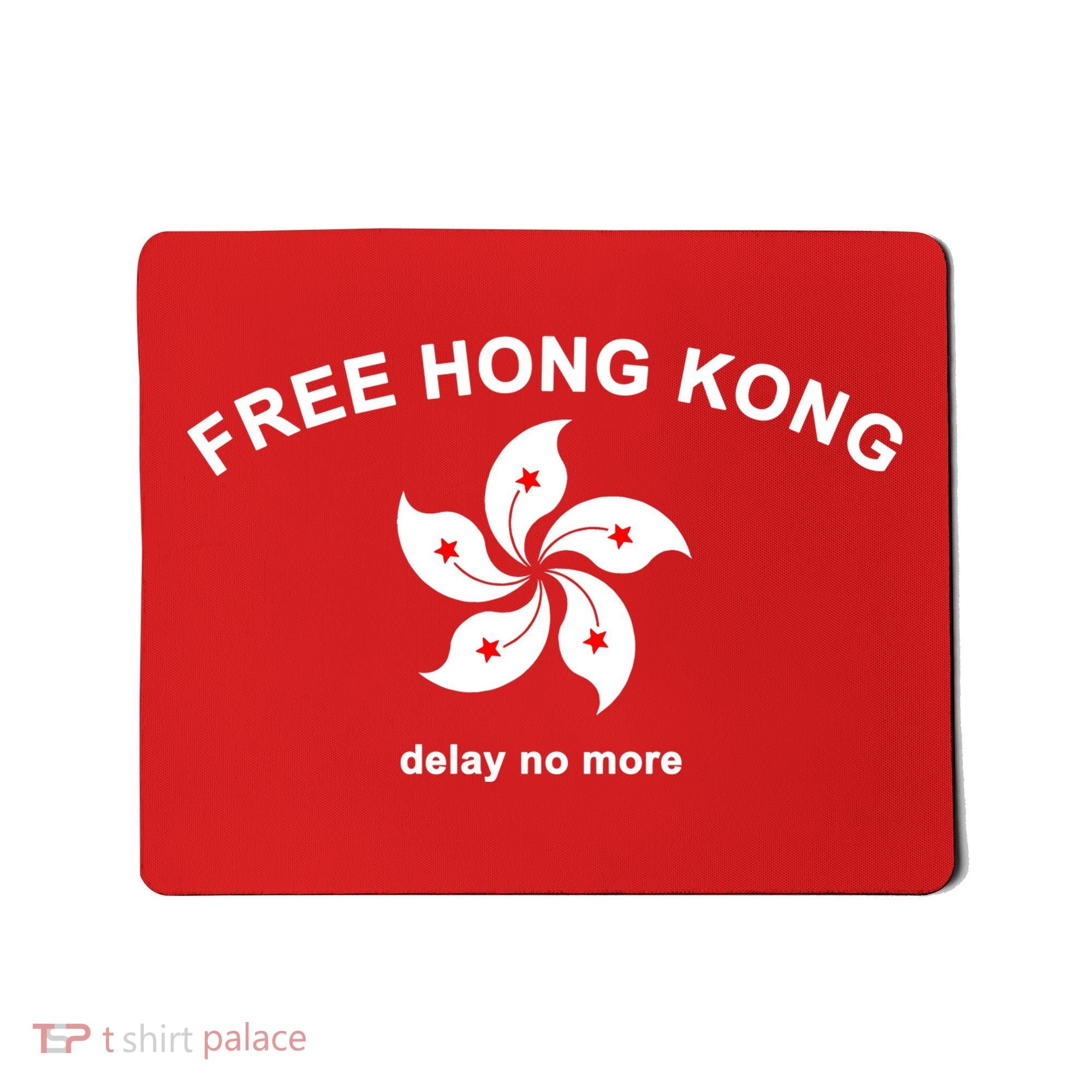 Free Hong Kong Delay No More Mousepad