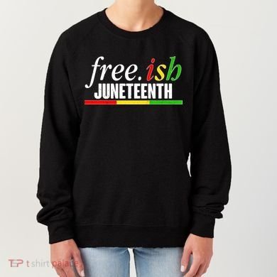 Free-ish Juneteenth Women's Sweatshirt