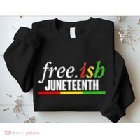 Free-ish Juneteenth Sweatshirt thumb 2