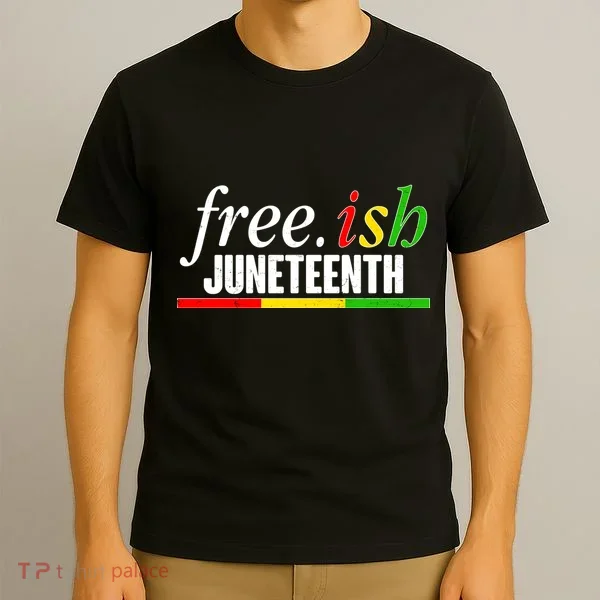 Free-ish Juneteenth T-Shirt