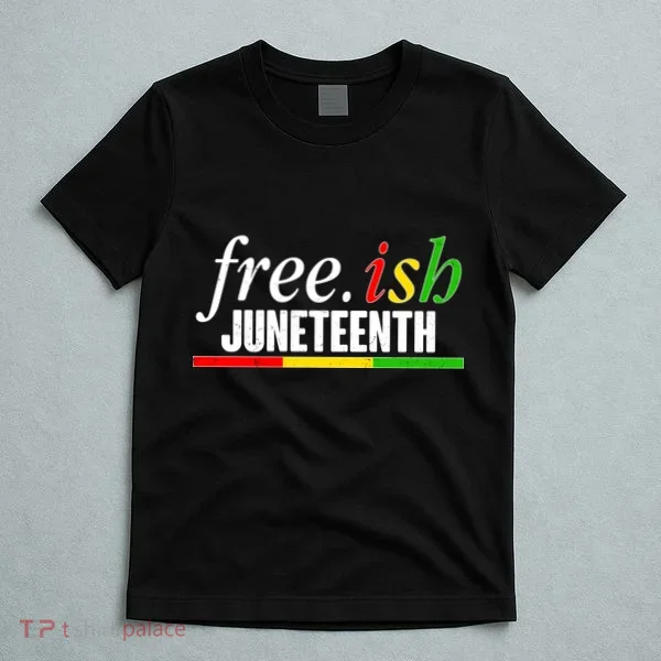 Free-ish Juneteenth T-Shirt