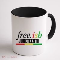 Free-ish Juneteenth Coffee Mug thumb 1