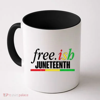 Free-ish Juneteenth Coffee Mug