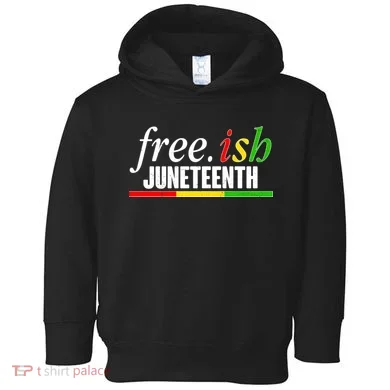 Free-ish Juneteenth Toddler Hoodie