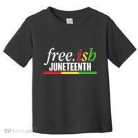 Free-ish Juneteenth Toddler T-Shirt thumb 0