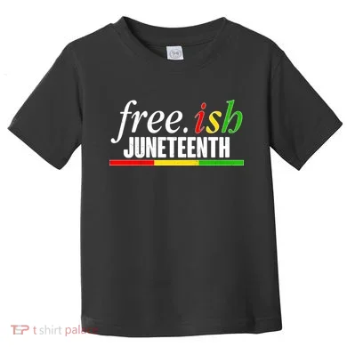 Free-ish Juneteenth Toddler T-Shirt