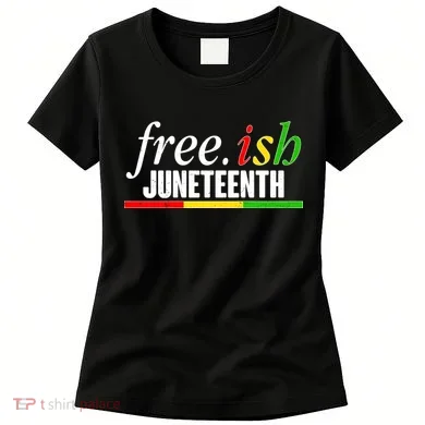 Free-ish Juneteenth Women's T-Shirt