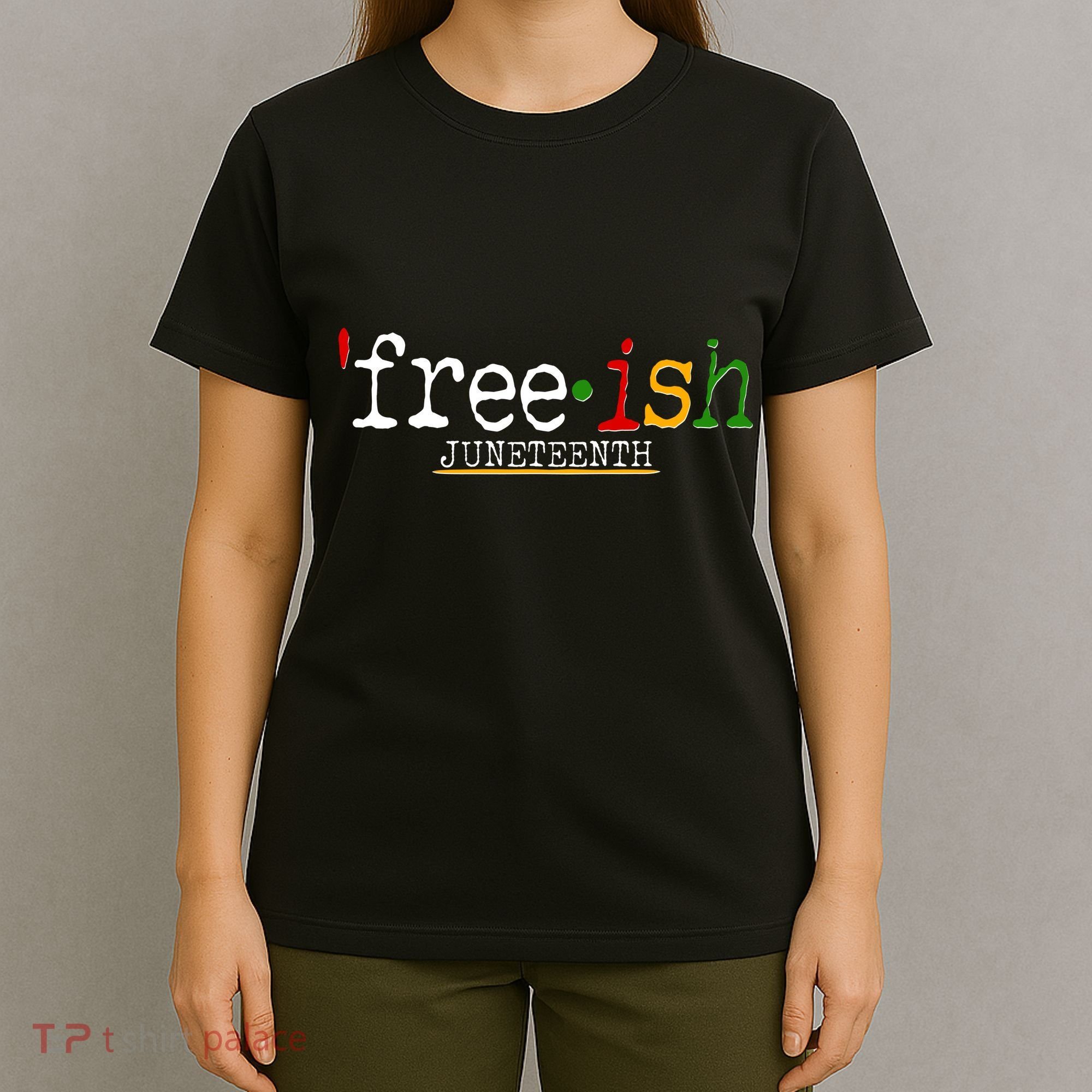Free-ish Juneteenth June 19 1865 African American History T-Shirt