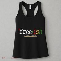 Free-ish Juneteenth June 19 1865 African American History Women's Tank Top thumb 3