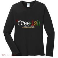 Free-ish Juneteenth June 19 1865 African American History Women's Long Sleeve Shirt thumb 0
