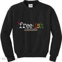 Free-ish Juneteenth June 19 1865 African American History Kids Sweatshirt thumb 0