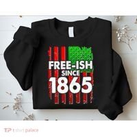 Free-ish Since 1865 Juneteenth Sweatshirt thumb 2