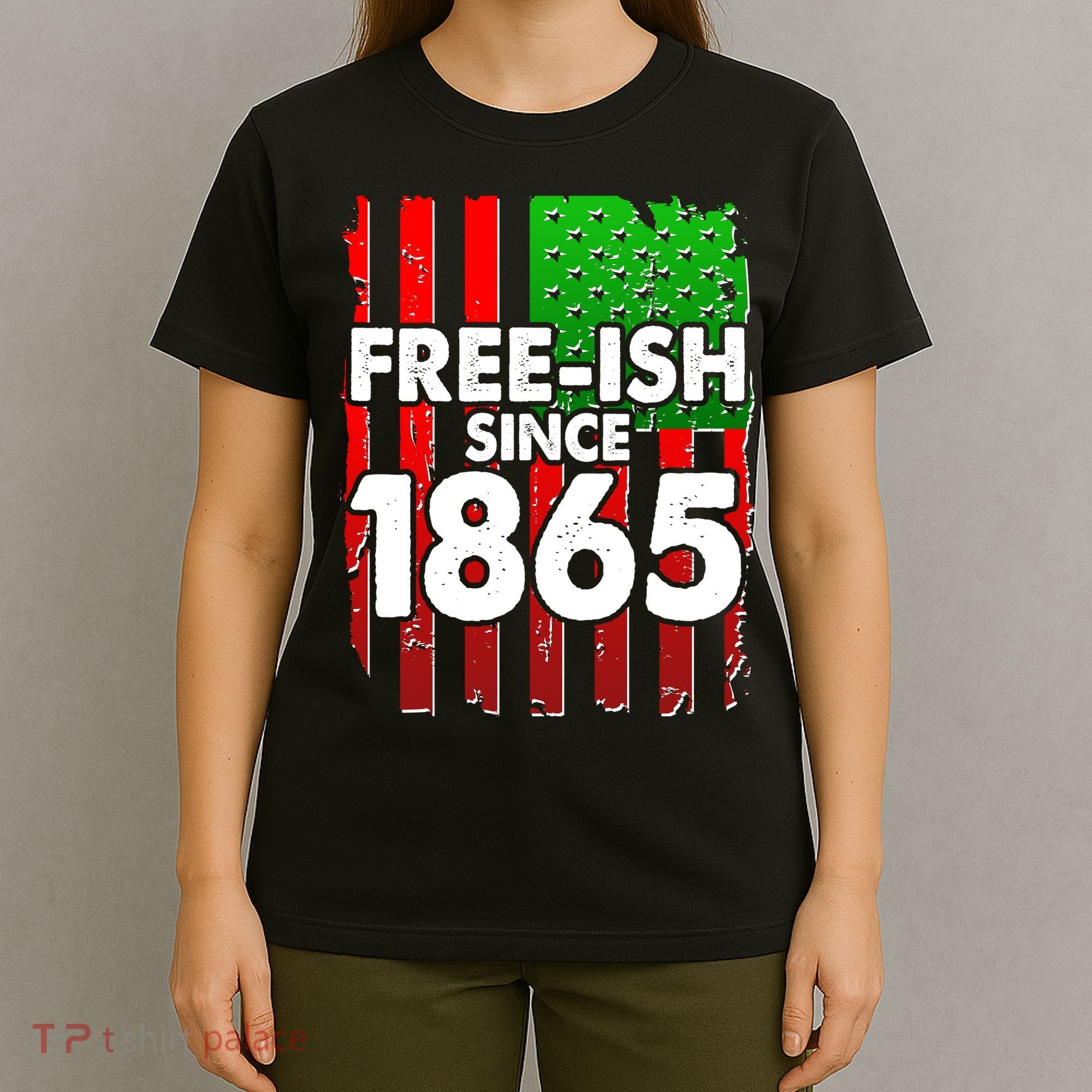 Free-ish Since 1865 Juneteenth T-Shirt