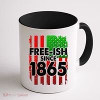 Free-ish Since 1865 Juneteenth Coffee Mug thumb 1