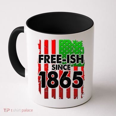 Free-ish Since 1865 Juneteenth Coffee Mug