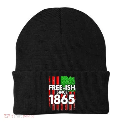 Free-ish Since 1865 Juneteenth Beanie