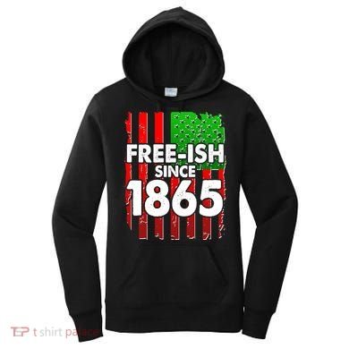 Free-ish Since 1865 Juneteenth Women's Hoodie