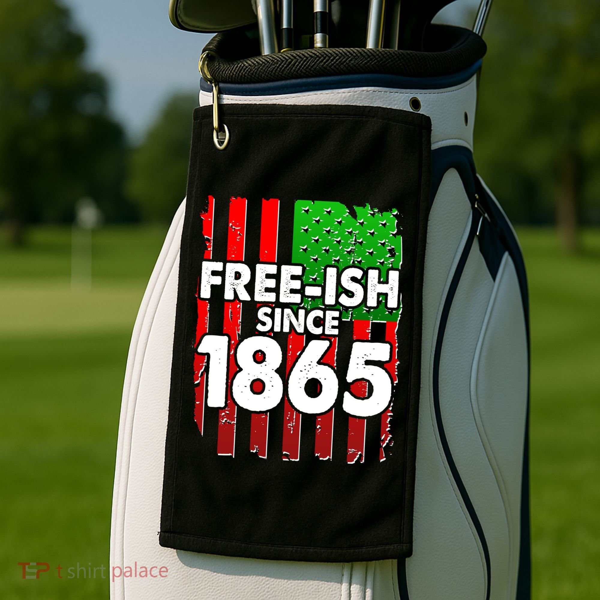 Free-ish Since 1865 Juneteenth Golf Towel