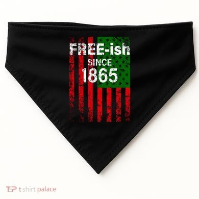 Free-ish Since 1865 Juneteenth Day Flag Black Pride USA-Made Doggie Bandana
