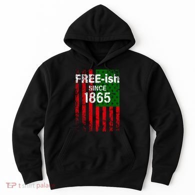 Free-ish Since 1865 Juneteenth Day Flag Black Pride Hoodie