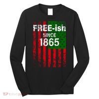 Free-ish Since 1865 Juneteenth Day Flag Black Pride Long Sleeve Shirt thumb 0