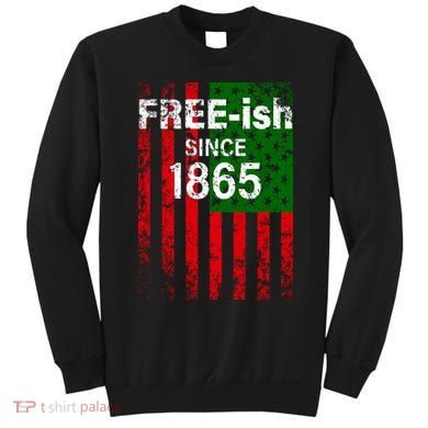 Free-ish Since 1865 Juneteenth Day Flag Black Pride Sweatshirt