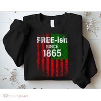 Free-ish Since 1865 Juneteenth Day Flag Black Pride Sweatshirt thumb 2