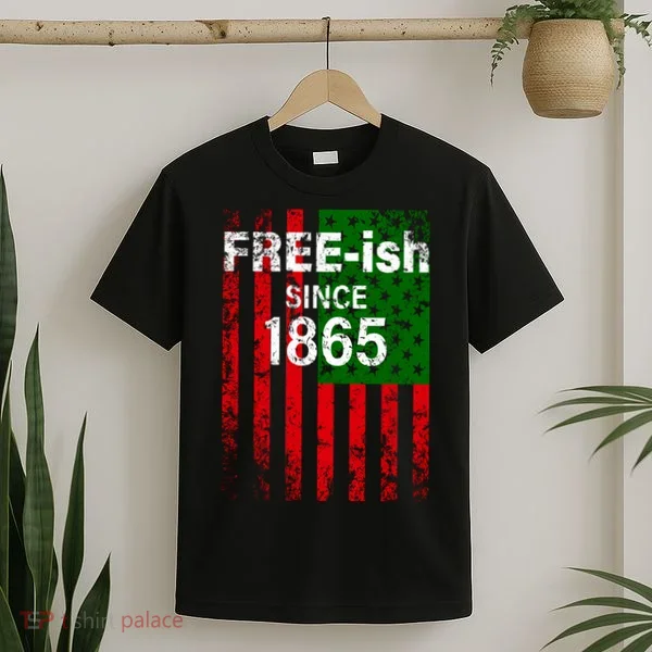 Free-ish Since 1865 Juneteenth Day Flag Black Pride T-Shirt