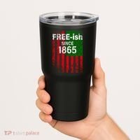 Free-ish Since 1865 Juneteenth Day Flag Black Pride Tumbler thumb 2