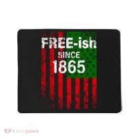 Free-ish Since 1865 Juneteenth Day Flag Black Pride Mousepad thumb 0