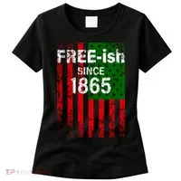 Free-ish Since 1865 Juneteenth Day Flag Black Pride Women's T-Shirt thumb 0