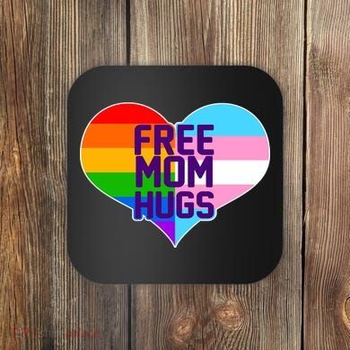 Free Mom Hugs LGBT Support Coaster