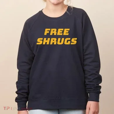 Free Shrugs Women's Sweatshirt
